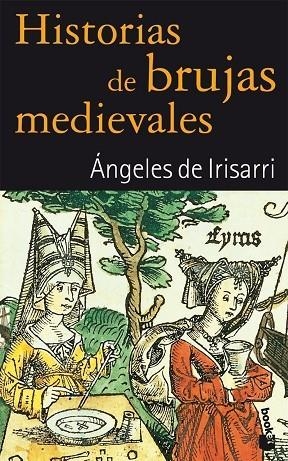 HISTORIAS DE BRUJAS MEDIEVALES | 9788408076582 | IRISARRI