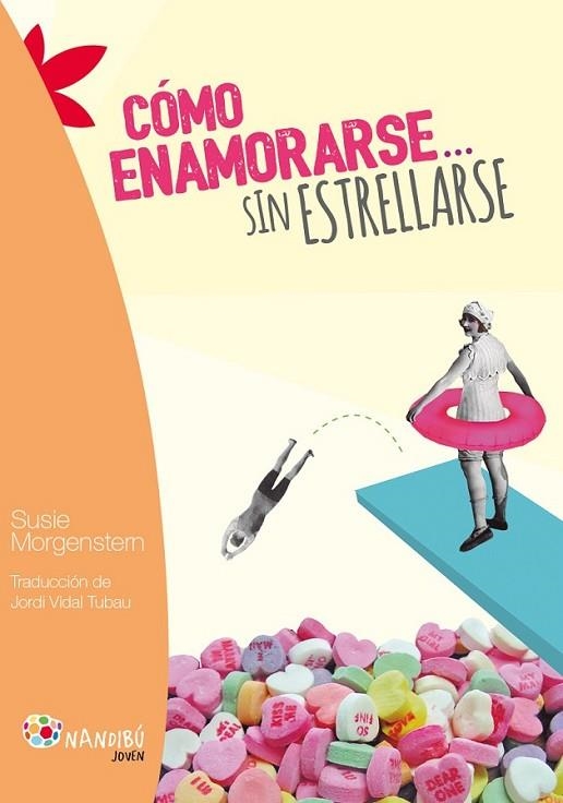 CÓMO ENAMORARSE... SIN ESTRELLARSE | 9788497436908 | MORGENSTERN, SUSIE