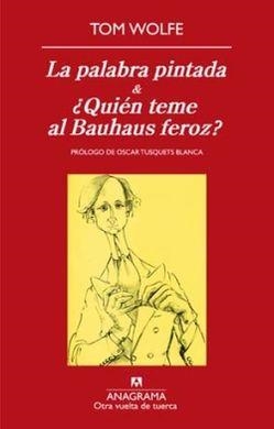 PALABRA PINTADA / ¿QUIEN TEME AL BAUHAUS FEROZ? | 9788433975928 | WOLFE, TOM