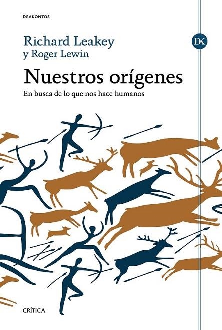 NUESTROS ORÍGENES: EN BUSCA DE LO QUE NOS HACE HUMANOS | 9788498928594 | LEAKEY/ LEWIN