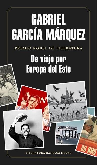 DE VIAJE POR EUROPA DEL ESTE | 9788439730460 | GARCIA MARQUEZ, GABRIEL