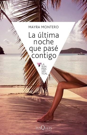 LA ULTIMA NOCHE QUE PASE CONTIGO | 9788483838358 | MONTERO, MAYRA