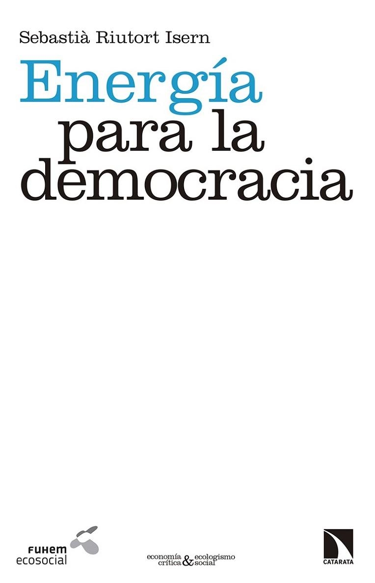 ENERGÍA PARA LA DEMOCRACIA | 9788490971734 | RIUTORT ISERN, SEBASTIÀ