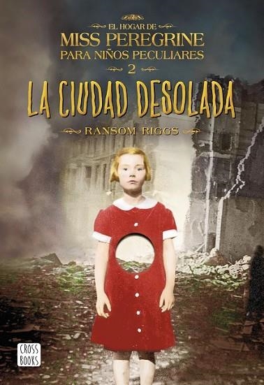 CIUDAD DESOLADA.EL HOGAR DE MISS PEREGRINE 2 | 9788408149309 | RIGGS, RANSOM