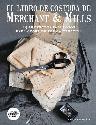 EL LIBRO DE COSTURA DE MERCHANT & MILLS | 9788425229220 | DENHAM, CAROLYN N.K.