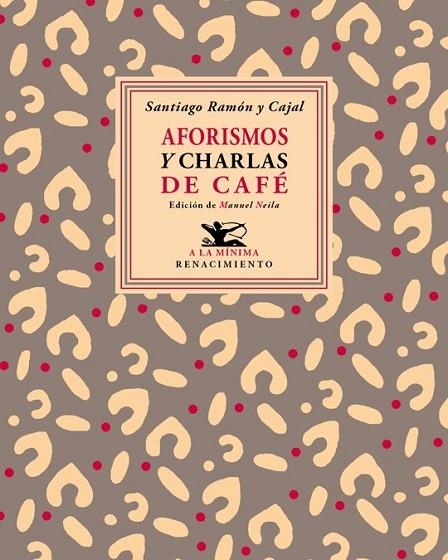 AFORISMOS Y CHARLAS DE CAFÉ | 9788416685622 | RAMON Y CAJAL, SANTIAGO