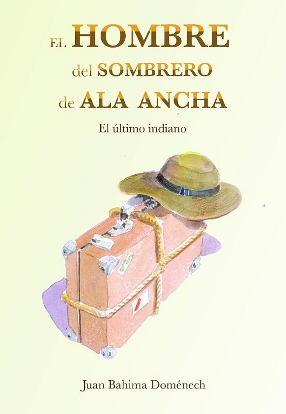 EL HOMBRE DEL SOMBRERO DE ALA ANCHA | 9788494513336 | BAHIMA DOMÉNECH, JUAN