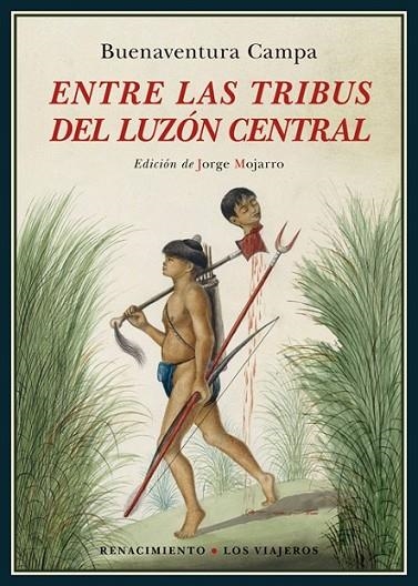 ENTRE LAS TRIBUS DEL LUZON CENTRAL | 9788416685752 | CAMPA, BUENAVENTURA