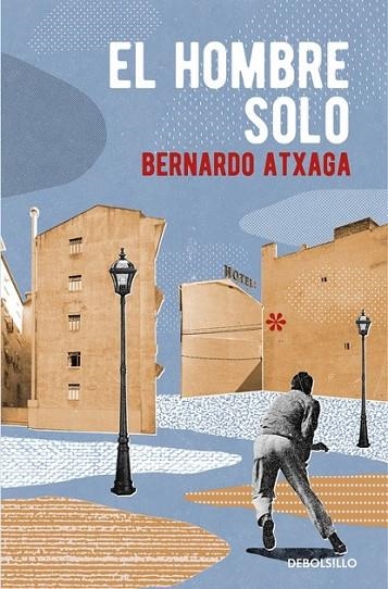 HOMBRE SOLO, EL | 9788466332354 | ATXAGA, BERNARDO