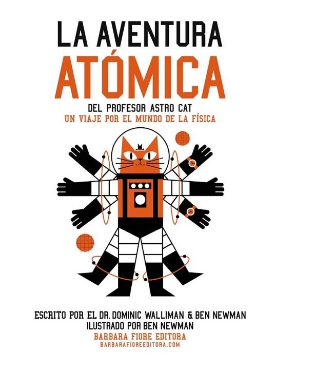 AVENTURA ATÓMICA DEL PROFESOR ASTRO CAT, LA | 9788415208846 | WALLIMAN, DOMINIC/NEWMAN, BEN