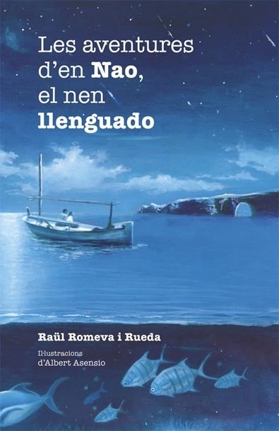 AVENTURES D'EN NAO, EL NEN LLENGUADO | 9788424658304 | ROMEVA I RUEDA,RAUL