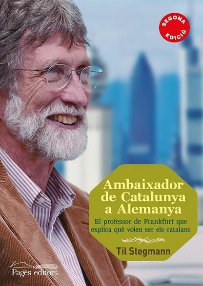 AMBAIXADOR DE CATALUNYA A ALEMANYA | 9788499754970 | STEGMANN, TIL