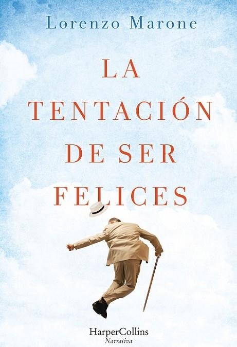 TENTACIÓN DE SER FELICES, LA | 9788491390046 | MARONE, LORENZO