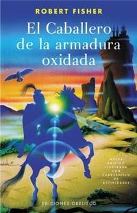 EL CABALLERO DE LA ARMADURA OXIDADA | 9788497772303 | FISHER, ROBERT