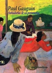 HABLADURIAS DE UN PINTAMONAS | 9788415715030 | GAUGUIN, PAUL