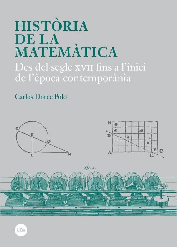 HISTÒRIA DE LA MATEMÀTICA II: DES DEL S. XVIII FINS A L'INI | 9788447537990 | DORCE POLO, CARLOS