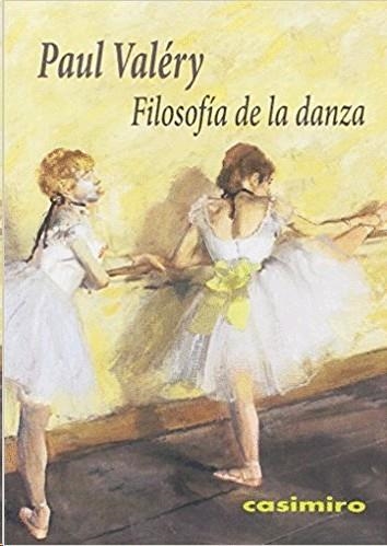 FILOSOFíA DE LA DANZA | 9788416868056 | VALÉRY, PAUL