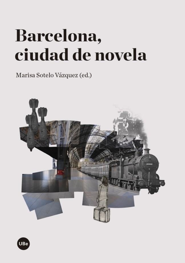 BARCELONA, CIUDAD DE NOVELA  | 9788447539710 | SOTELO, MARISA