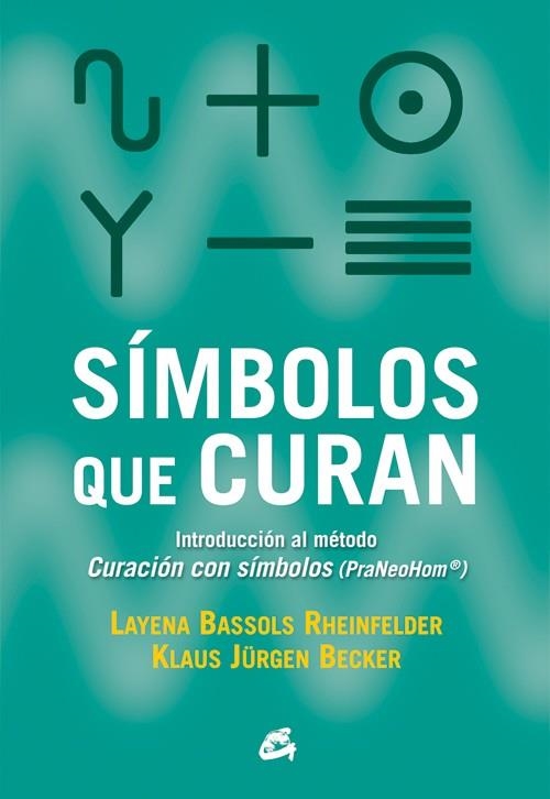 SÍMBOLOS QUE CURAN | 9788484455318 | BASSOLS RHEINFELDER, LAYENA/JÜRGEN BECKER, KLAUS