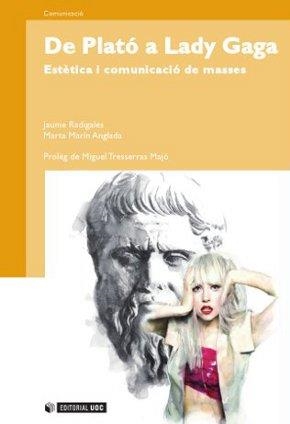 DE PLATO A LADY GAGA *** 2A MÀ | 9788497883849 | RADIGALES, JAUME ; MARTIN ANGLADA, MARTA