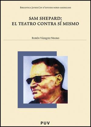 SAM SHEPARD; EL TEATRO CONTRA SI | 9788437080109 | NEGRO