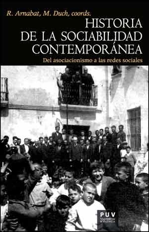 HISTORIA DE LA SOCIABILIDAD CONTEMPORÁNEA | 9788437094281 | DIVERSOS