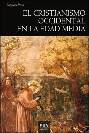 EL CRISTIANISMO OCCIDENTAL EN LA EDAD MEDIA | 9788437093888 | PAUL, JACQUES