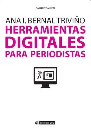 HERRAMIENTAS DIGITALES PARA PERIODISTAS | 9788490644935 | BERNAL