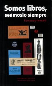 SOMOS LIBROS, SEÁMOSLO SIEMPRE | 9788447215799 | IWASAKI, FERNANDO