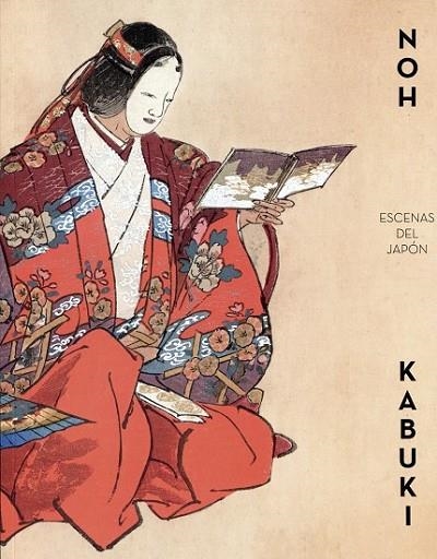 NOH KABUKI. ESCENAS DEL JAPÓN | 9788416272099 | Aa.Vv.