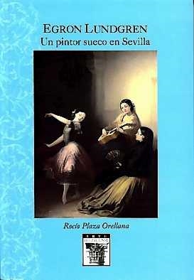 EGRON LUNDGREN. UN PINTOR SUECO EN SEVILLA | 9788477983279 | PLAZA ORELLANA, ROCIO