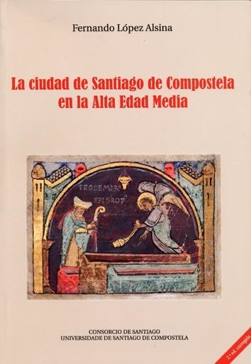 LA CIUDAD DE SANTIAGO DE COMPOSTELA EN LA ALTA EDAD M | 9788415876694 | LÓPEZ ALSINA, FERNANDO