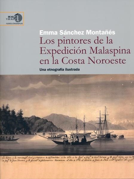 LOS PINTORES DE LA EXPEDICIÓN MALASPINA EN LA COSTA NOROESTE | 9788400096847 | SÁNCHEZ MONTAÑÉS, EMMA