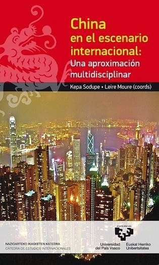 CHINA EN EL ESCENARIO INTERNACIONAL. UNA APROXIMACIÓN MULTID | 9788498608182 | SODUPE CORCUERA, KEPA