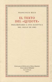 TEXTO DEL "QUIJOTE", EL. PRELIMINARES A UNA ECDÓTICA DEL SIG | 9788484483588 | RICO MANRIQUE, FRANCISCO