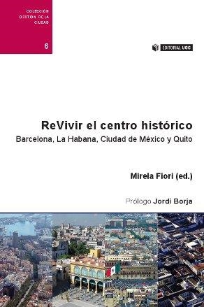 REVIVIR EL CENTRO HISTÓRICO | 9788490297810 | FIORI