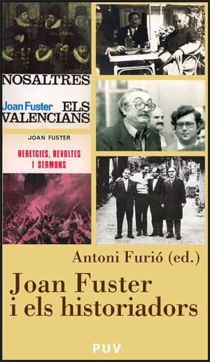 JOAN FUSTER I ELS HISTORIADORS | 9788437068930 | FURIO