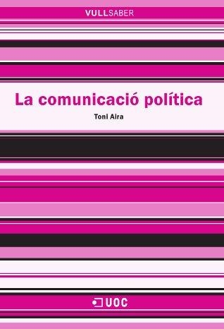 LA COMUNICACIO POLITICA | 9788497887939 | AIRA