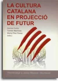 LA CULTURA CATALANA EN PROJECCIO | 9788480215008 | ALOMAR CANYELLES, ANTONI IGNASI/BADIA MARGARIT, ANTONI/BASTARDAS PARERA, JOAN