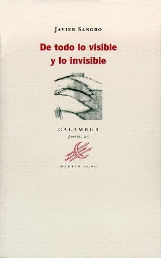 TODO LO VISIBLE Y LO INVISIBLE | 9788488015693 | JAVIER SANGRO