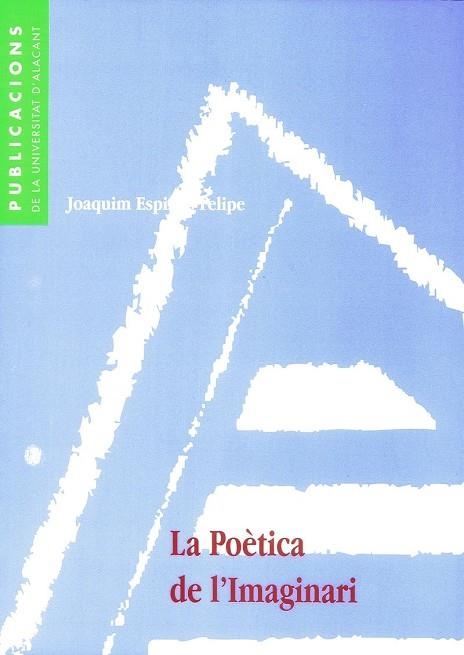 POETICA DE L'IMAGINARI | 9788479084646 | JOAQUIM ESPINOS