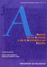 Hª DE LOS ARCHIVOS Y DE LA ARCHI | 9788477628484 | GENERELO, JUAN G/MORENO LOPEZ, Mª ANGELES