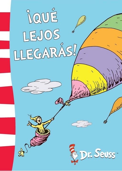 ¡QUÉ LEJOS LLEGARÁS! (DR. SEUSS) | 9788448844783 | DR. SEUSS