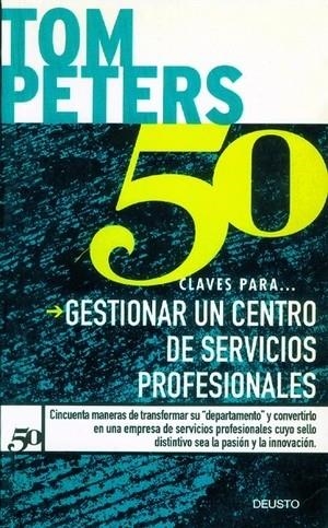 50 CLAVES PARA GESTIONAR UN CENT | 9788423417018 | PETERS,T.