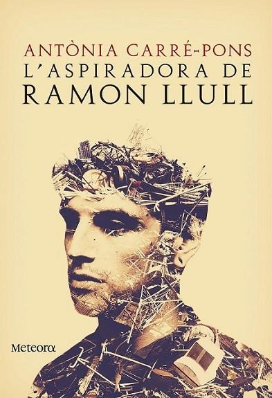 L'ASPIRADORA DE RAMON LLULL | 9788494542817 | CARRÉ-PONS, ANTONIA