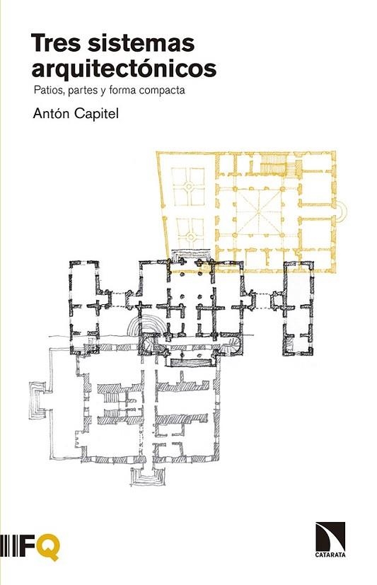 TRES SISTEMAS ARQUITECTÓNICOS | 9788490972342 | CAPITEL, ANTÓN