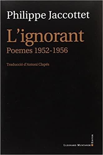 IGNORANT, L' | 9788416554324 | JACCOTTET, PHILIPPE