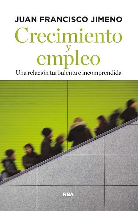 CRECIMIENTO Y EMPLEO | 9788490567449 | JIMENO, JUAN FRANCISCO