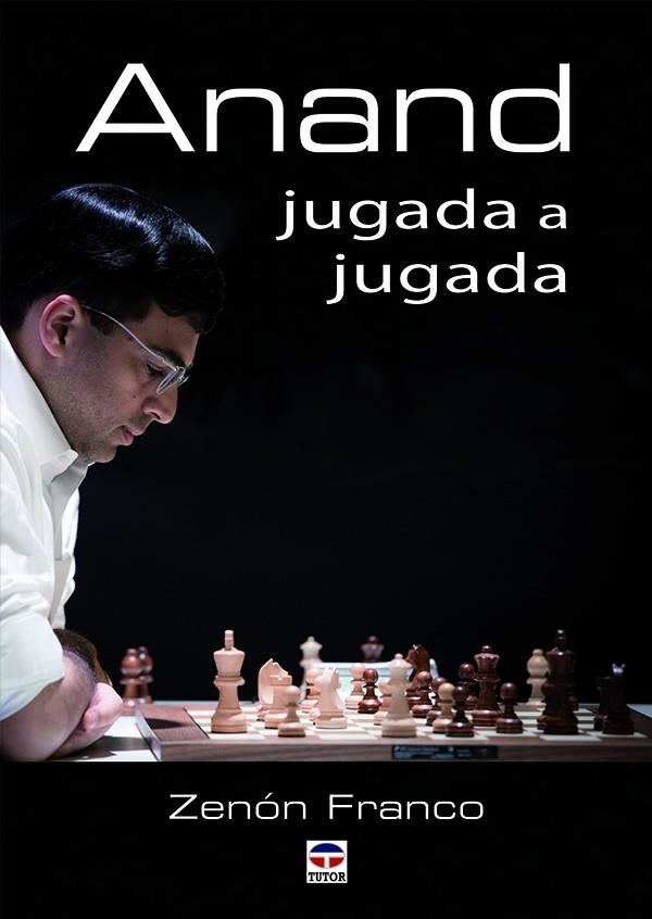 ANAND. JUGADA A JUGADA | 9788416676125 | FRANCO, ZENÓN