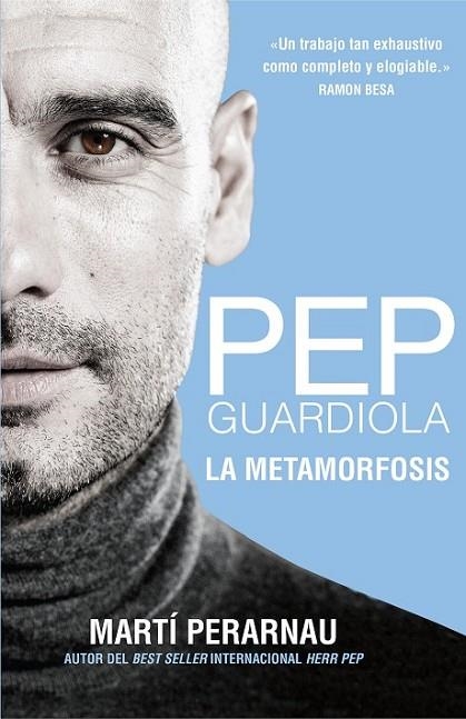 PEP GUARDIOLA. LA METAMORFOSIS | 9788494425615 | PERARNAU, MARTI